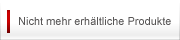 Nicht mehr erhältliche Produkte